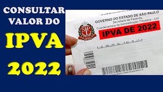 VEJA COMO CONSULTAR O VALOR DO IPVA DE 2022 [upl. by Letrice]