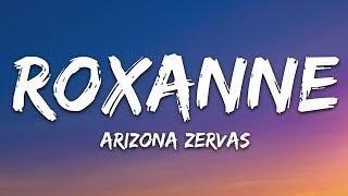 Arizona Zervas  ROXANNE Lyrics [upl. by Maidel147]