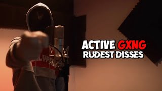 Active Gxng Rudest Disses [upl. by Hermina535]