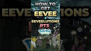 SYLVEON How To Get Eevee AND Eeveelutions in Pokémon Legends Arceus Part 3 [upl. by Meagan]