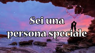 Sei una persona speciale [upl. by Jahdai]