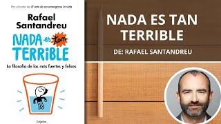 Nada es tan terrible  Rafael Santandreu  Audiolibro  Kindle  Papel [upl. by Cirde]