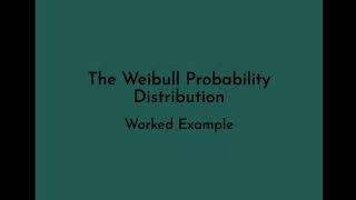 Weibull Distribution  Worked Example [upl. by Halpern]