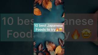 10 Best Japanese foods to try🤩😋japanesefood shorts foodshorts [upl. by Wittenburg]