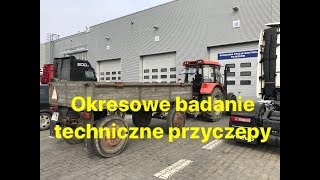 Okresowe badanie techniczne przyczepy Autosan D44B Jazda Ursusem 6824 Mido z przyczepą vlog [upl. by Azar49]