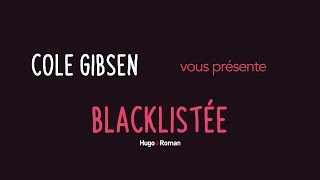 Cole Gibsen présente son roman Blacklistée [upl. by Ias6]