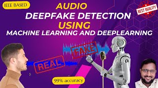 Audio DeepFake Detection using Machine Learning and Deep Learning  AI based Projects 202425 [upl. by Amelus]