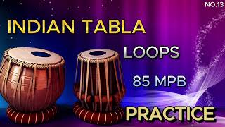 INDIAN TABLA LOOPS 85 BPM PRACTICE  TABLA MUSIC  TABLA LOOPS  TABLA SONG  TABLA PRACTICE  TABLA [upl. by Maria828]