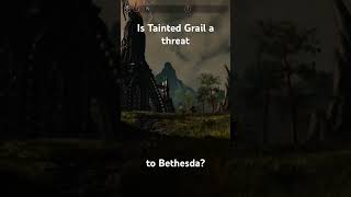 Is Tainted Grail a threat to Bethesda [upl. by Nicholl269]