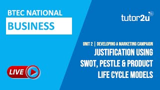 Justification using SWOT PESTLE amp Product Life Cycle Models  BTEC National Business Unit 2 [upl. by Xed]