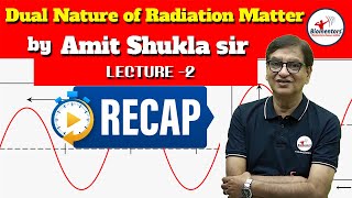 Recap of Dual Nature of Radiation Matter L2 l important MCQs l Amit Shukla Sir [upl. by Gernhard]