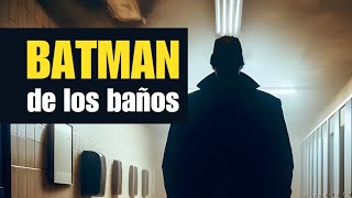 El BATMAN de los baños  Relato 3 [upl. by Eanej]