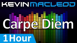 Kevin MacLeod Carpe Diem 1 HOUR [upl. by Ynnattirb]