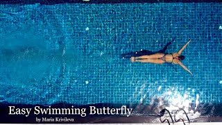 Easy swimming Butterfly by MARIAKRIVILEVA  Техника плавания легкого и плавного баттерфляя [upl. by Aivull]