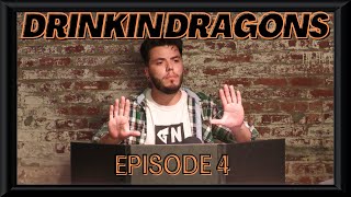 Drinkin Dragons Episode 4 [upl. by Erhard]