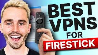 Best VPN for Firestick 2024  Top 3 Providers For Streaming [upl. by Arel178]