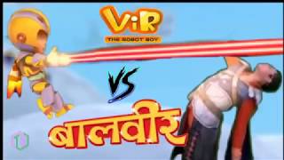 Baalveer Vs Vir the robot boy fighting part 4 new by technical Erbaj [upl. by Elda974]