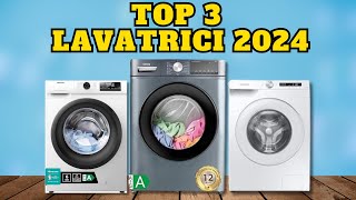 Le Top 3 migliori lavatrici del 2024  Recensioni lavatrici Ottobre 2024 [upl. by Ailedua482]