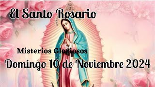 El Santo Rosario 📿 Domingo 10 de NoviembreMisterios Gloriosos [upl. by Vassell]