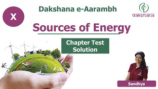 Dakshana  Aarambh  Class X  Physics  Sources of Energy  Chapter Test Solution  Sandhya [upl. by Buchbinder499]