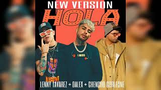 Hola Remix New Version  Dalex X Chencho Corleone X Lenny Tavarez [upl. by Ennaeus]