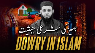 Dowry In Islam  Jhez Ki Sharii Hesiat  Mufti Ahmad Afnan [upl. by Zinn]