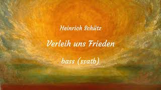 Verleih uns Frieden Heinrich Schütz bass ssatb rehearsal track [upl. by Notnilk]