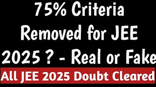 Big Update ⚠️ 75 Criteria Removed for JEE 2025🔥  Real or FakeJee Advanced Attemptsjee2025updat [upl. by Abana961]