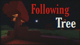 Following Tree quotHunted mequot Minecraft Creepypasta [upl. by Vita364]