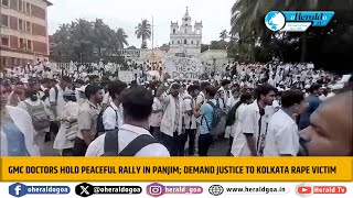 GMC Doctors Hold Peaceful Rally in Panjim Demand Justice to Kolkata Rape Victim [upl. by Desma124]