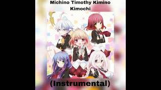 Michino Timothy Kimino Kimochi Instrumental [upl. by Nalim]