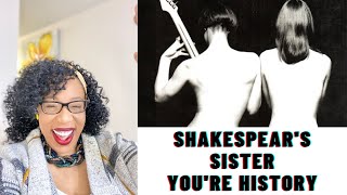 SHAKESPEARS SISTER  YOURE HISTORY  REACTION [upl. by Eceela777]