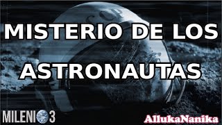 Milenio 3  Misterios de los Astronautas [upl. by Enelia]