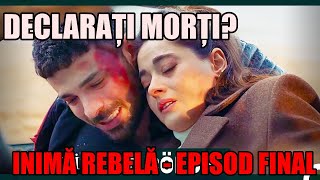 CÂTE EPISOADE ARE SERIALUL „INIMĂ REBELĂ”  ACCIDENT MORTAL ÎN EPISODUL FINAL INCREDIBIL [upl. by Javler]