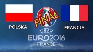 EURO 2016  POLSKA  FRANCJA Finał 7 [upl. by Assenat975]