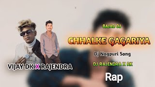 Vijay Dk  Chhalke Gagariya  Old Nagpuri Dj Song  Dj Nagpuri Song  BAJAO DJ [upl. by Hyland]