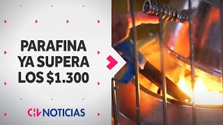 ¿TEMPORADA DE ESTUFA La parafina ya supera los 1300  CHV Noticias [upl. by Mayfield323]