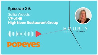 Episode 39  Sallie Woods VP of HR  High Noon Restaurant Group [upl. by Annyrb]