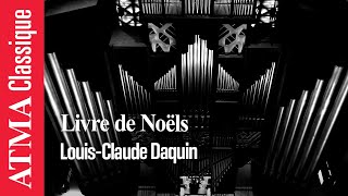 Vincent Boucher  Livre de Noëls  LouisClaude Daquin [upl. by Nonnek]