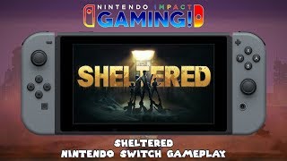 Sheltered  Nintendo Switch Gameplay [upl. by Nudnarb]