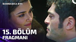 Bambaşka Biri 15 Bölüm Fragmanı  Yeni Bölümüyle 6 Ocak Cumartesi FOXta [upl. by Bolme12]