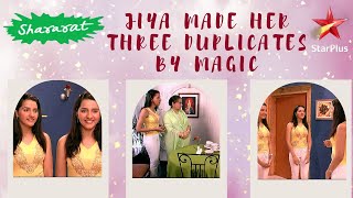 Shararat  Thoda Jaadu Thodi Nazaakat  Jiya Made Her Three Duplicates By Magic [upl. by Faye]