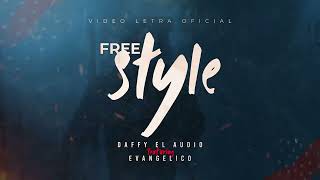 Daffy El Audio x EvangelicoOficial  Freestyle Video Lyrics [upl. by Migeon]