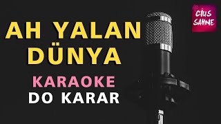 AH YALAN DÜNYA Karaoke Altyapı Türküler  Do [upl. by Neneek]