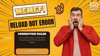 Memefi Reload Bot Problem Fix  Memefi Connection Failed Error  Memefi Coin Not Opening [upl. by Ahsiekan]