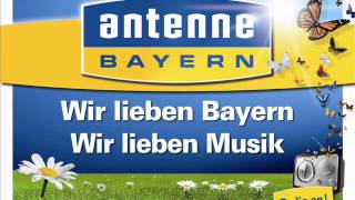 Wir lieben Bayern  Der ANTENNE BAYERN Frühlingssong [upl. by Eadahc]