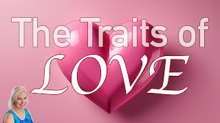 The Traits of Love [upl. by Wolcott]