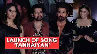 UNCUT  Aftab Shivdasani Kavita Tripathi Mannara Chopra amp Others The Launch Of Song ‘ Tanhaiyan’ [upl. by Ame]