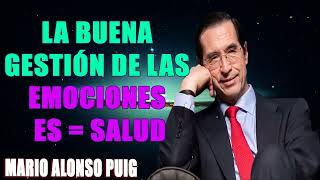 Mario Alonso Puig La buena gestión de las emociones es  SALUD [upl. by Layor]