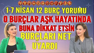 17 Nisan Nuray Sayarı burç yorumu O burçlar Aşk hayatında buna dikkat etsin Burçları net uyardı [upl. by Annunciata]